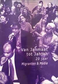 Van Janmaat Tot Jahjah 20 Jaar Migranten