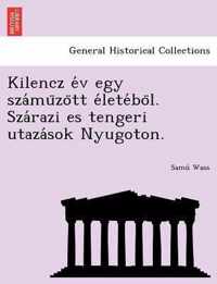 Kilencz ev egy szamuzott eletebol. Szarazi es tengeri utazasok Nyugoton.