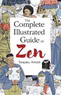 The Complete Illustrated Guide to Zen