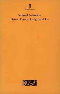 Drink, Dance, Laugh and Lie