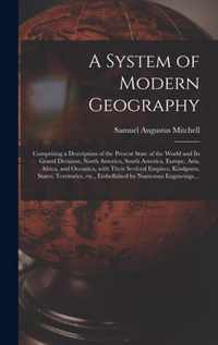 A System of Modern Geography [microform]