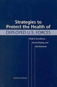 Strategies to Protect the Health of Deployed U.S. Forces