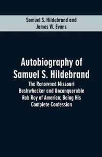 Autobiography Of Samuel S. Hildebrand