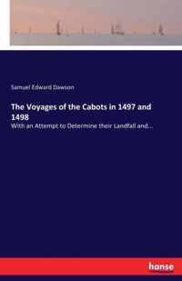 The Voyages of the Cabots in 1497 and 1498