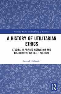 A History of Utilitarian Ethics