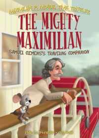 The Mighty Maximilian