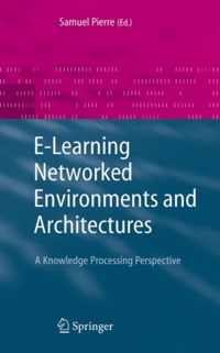 E-Learning Networked Environments and Architectures