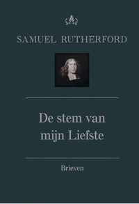 Theologische werken van Samuel Rutherford 3 -   De stem van mijn Liefste