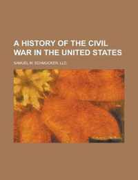 A History of the Civil War in the United States