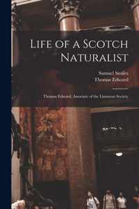 Life of a Scotch Naturalist