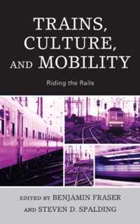 Trains, Culture, and Mobility