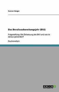 Das Berufsvorbereitungsjahr (BVJ)