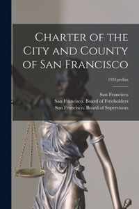 Charter of the City and County of San Francisco; 1931prelim