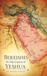 BEREISHIS The Holy Scriptures of YAH'SHUA