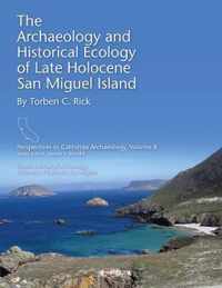 The Archaeology and Historical Ecology of Late Holocene San Miguel Island