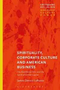 Spirituality, Corporate Culture, and American Business