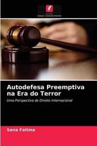 Autodefesa Preemptiva na Era do Terror