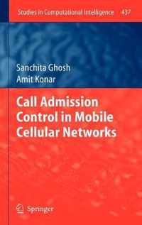 Call Admission Control in a Mobile Cellular Network