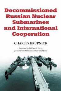 Decommissioned Russian Nuclear Submarines and International Cooperation