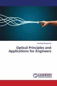 Optical Principles and Applications for Engineers