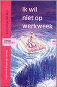 Ik Wil Niet Op Werkweek