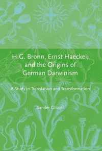 H.G. Bronn, Ernst Haeckel, and the Origins of German Darwinism