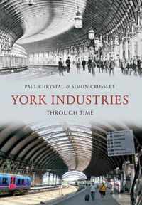 York Industries Through Time