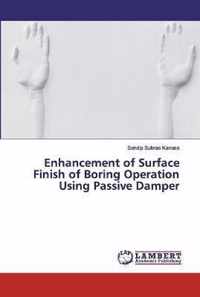 Enhancement of Surface Finish of Boring Operation Using Passive Damper