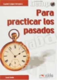 Para Practicar Los Pasados