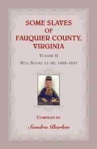 Some Slaves of Fauquier County, Virginia, Volume II