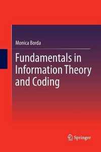 Fundamentals in Information Theory and Coding