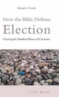 How the Bible Defines: Election