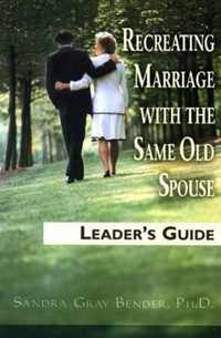 Recreating Marriage with the Same Old Spouse