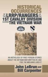 Historical Occurrences of the Lrrp/Rangers of the 1St Cavalry Division During the Vietnam War