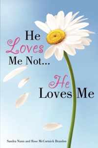 He Loves Me Not...He Loves Me