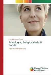 Psicologia, Religiosidade & Saude