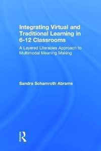 Integrating Virtual and Traditional Learning in 6-12 Classrooms