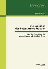 Die Evolution der Roten Armee Fraktion