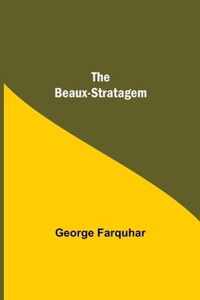 The Beaux-Stratagem