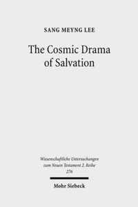 The Cosmic Drama of Salvation