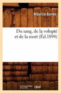 Du Sang, de la Volupte Et de la Mort (Ed.1894)