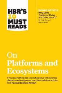 HBR's 10 Must Reads on Platforms and Ecosystems