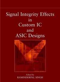 Signal Integrity Effects in Custom IC and ASIC Designs