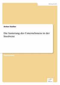 Die Sanierung des Unternehmens in der Insolvenz