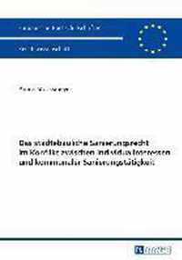 Das Staedtebauliche Sanierungsrecht Im Konflikt Zwischen Individualinteressen Und Kommunaler Sanierungstaetigkeit