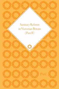 Sanitary Reform in Victorian Britain, Part II