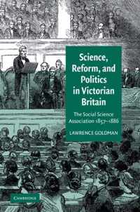 Science, Reform, and Politics in Victorian Britain