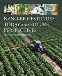 Nano-Biopesticides Today and Future Perspectives