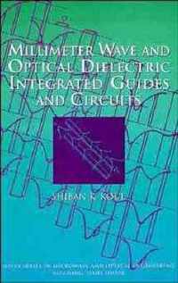 Millimeter Wave Optical Dielectric Integrated Guides and Circuits