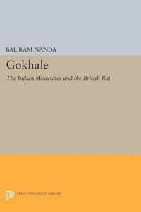 Gokhale - The Indian Moderates and the British Raj